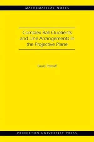 Imagen del vendedor de Complex Ball Quotients and Line Arrangements in the Projective Plane a la venta por GreatBookPrices