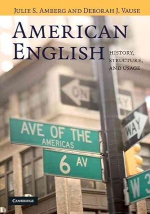 Immagine del venditore per American English : History, Structure, and Usage venduto da GreatBookPrices