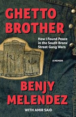 Imagen del vendedor de Ghetto Brother : How I Found Peace in the South Bronx Street Gang Wars a la venta por GreatBookPrices