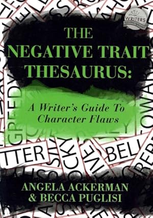 Seller image for Negative Trait Thesaurus : A Writer's Guide to Character Flaws for sale by GreatBookPrices