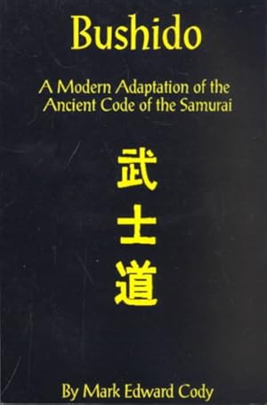 Bild des Verkufers fr Bushido : A Modern Adaptation of the Ancient Code of the Samurai zum Verkauf von GreatBookPrices