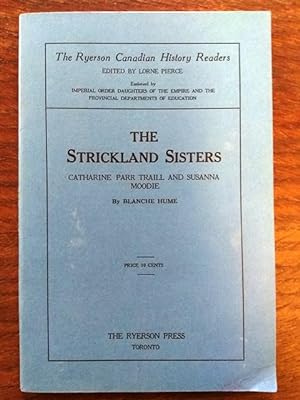 The Strickland Sisters: Catharine Parr Traill and Susanna Moodie