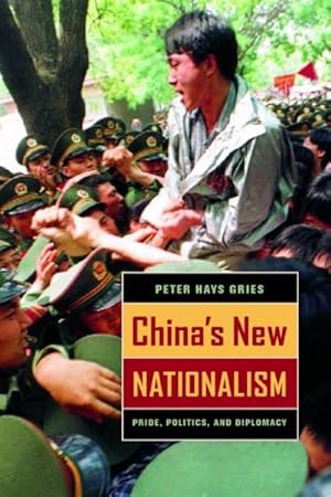 Imagen del vendedor de China's New Nationalism : Pride, Politics, And Diplomacy a la venta por GreatBookPrices