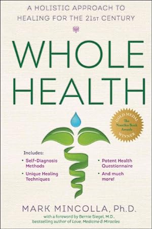 Imagen del vendedor de Whole Health : A Holistic Approach to Healing for the 21st Century a la venta por GreatBookPrices