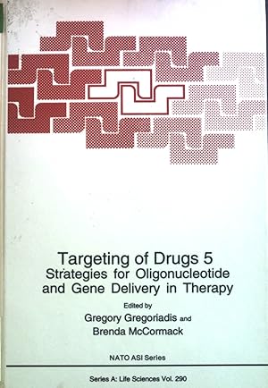 Bild des Verkufers fr Targeting of Drugs 5: Strategies for Oligonucleotide and Gene Delivery in Therapy. Nato ASI Series A: Life Sciences, Vol. 290) zum Verkauf von books4less (Versandantiquariat Petra Gros GmbH & Co. KG)