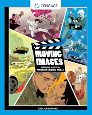 Seller image for Moving Images : Making Movies, Understanding Media for sale by GreatBookPrices