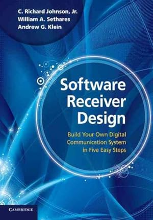 Immagine del venditore per Software Receiver Design : Build Your Own Digital Communications System in Five Easy Steps venduto da GreatBookPrices