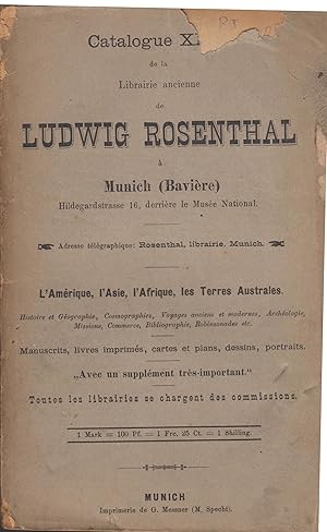 Seller image for Catalogue XLVI de la Librairie ancienne de Ludwig Rosenthal  Munich (Bavire) - L'Amrique , l'Asie, l'Afrique, les Terres Australes - Histoire et Gographie, Cosmographies, Voyages anciens et modernes, Archologie, Missions, Commerce, Bibliographie, Robinsonades, etc. - Manuscrits, livres imprims, cartes et plans, dessins, portraits - "Avec un supplment trs-important". for sale by PRISCA