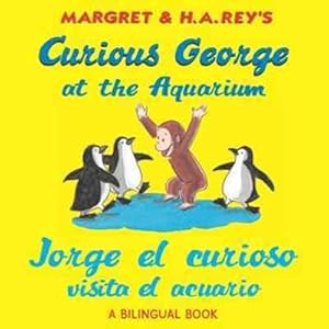 Image du vendeur pour Curious George at the Aquarium / Jorge El Curioso Visita El Acuario -Language: spanish mis en vente par GreatBookPrices