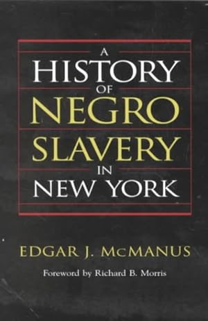 Immagine del venditore per History of Negro Slavery in New York venduto da GreatBookPrices