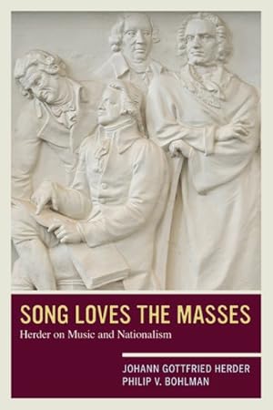 Imagen del vendedor de Song Loves the Masses : Herder on Music and Nationalism a la venta por GreatBookPrices