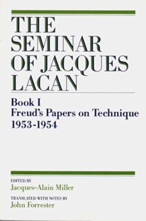 Image du vendeur pour Seminar of Jacques Lacan : Book I : Freud's Papers on Technique 1953-1954 mis en vente par GreatBookPrices