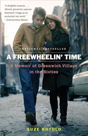 Image du vendeur pour Freewheelin' Time : A Memoir of Greenwich Village in the Sixties mis en vente par GreatBookPrices