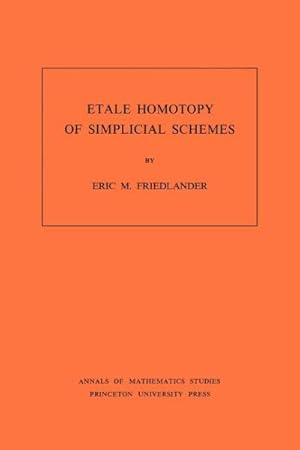 Imagen del vendedor de Etale Homotopy of Simplicial Schemes a la venta por GreatBookPrices