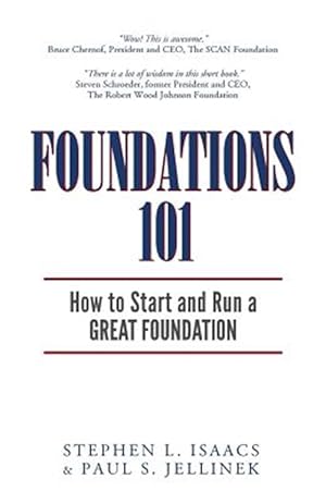 Image du vendeur pour Foundations 101 : How to Start and Run a Great Foundation mis en vente par GreatBookPrices