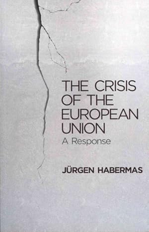 Immagine del venditore per Crisis of the European Union : A Response venduto da GreatBookPrices