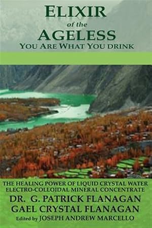 Bild des Verkufers fr Elixir of the Ageless : You Are What You Drink zum Verkauf von GreatBookPrices