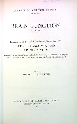 Bild des Verkufers fr Brain Function Volume III: Proceedings of the Third Conference, November 1963. Speech, Language and Communication. Ucla Forum in Medical Sciences Number 4 zum Verkauf von books4less (Versandantiquariat Petra Gros GmbH & Co. KG)