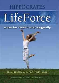 Image du vendeur pour Hippocrates Lifeforce : Superior Health and Longevity mis en vente par GreatBookPrices