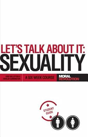 Seller image for Let's Talk about It - Sexuality: A 6-Week Course (Participant's Guide) for sale by GreatBookPrices