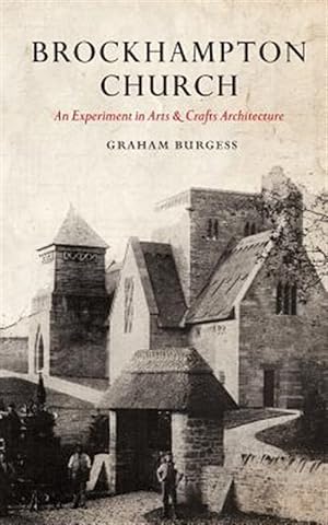 Imagen del vendedor de Brockhampton Church : An Experiment in Arts and Crafts Architecture a la venta por GreatBookPrices