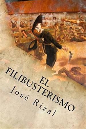 Seller image for El Filibusterismo -Language: spanish for sale by GreatBookPrices
