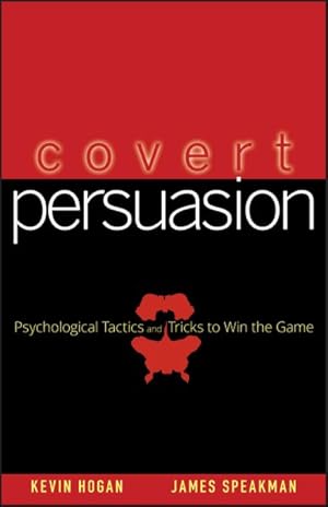 Immagine del venditore per Covert Persuasion : Psychological Tactics And Tricks to Win the Game venduto da GreatBookPrices