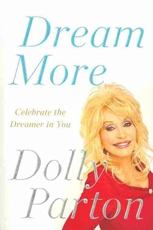 Immagine del venditore per Dream More : Celebrate the Dreamer in You venduto da GreatBookPrices