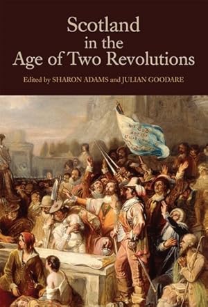 Image du vendeur pour Scotland in the Age of Two Revolutions mis en vente par GreatBookPrices