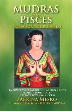 Immagine del venditore per Mudras for Pisces: Yoga for Your Hands venduto da GreatBookPrices