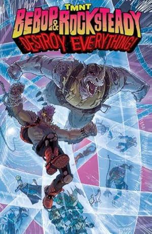Imagen del vendedor de Teenage Mutant Ninja Turtles : Bebop & Rocksteady Destroy Everything a la venta por GreatBookPrices
