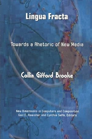 Seller image for Lingua Fracta : Toward a Rhetoric of New Media for sale by GreatBookPrices
