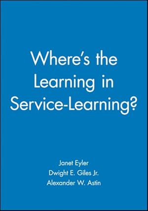 Imagen del vendedor de Where's the Learning in Service-Learning? a la venta por GreatBookPrices