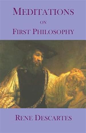 Image du vendeur pour Meditations on First Philosophy mis en vente par GreatBookPrices