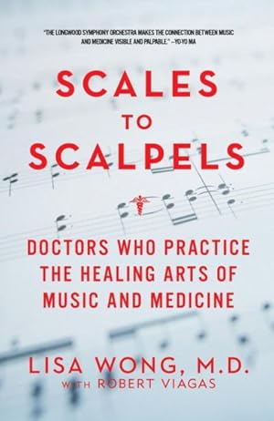 Seller image for Scales to Scalpels : Doctors Who Practice the Healing Arts of Music and Medicine for sale by GreatBookPrices