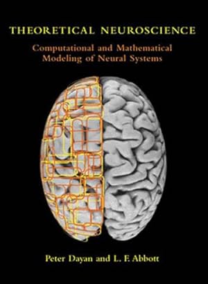 Imagen del vendedor de Theoretical Neuroscience : Computational And Mathematical Modeling of Neural Systems a la venta por GreatBookPrices