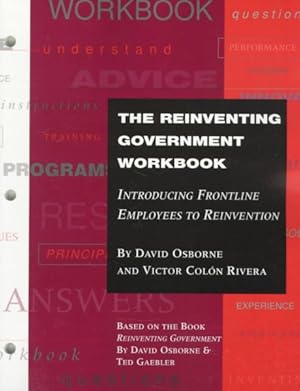 Imagen del vendedor de Reinventing Government Workbook : Introducing Frontline Employees to Reinvention a la venta por GreatBookPrices