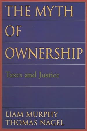 Imagen del vendedor de Myth of Ownership : Taxes and Justice a la venta por GreatBookPrices