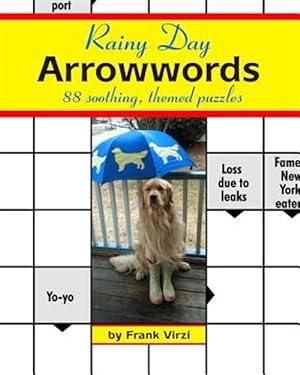 Imagen del vendedor de Rainy Day Arrowwords : 88 Soothing, Themed Puzzles a la venta por GreatBookPrices