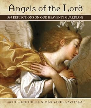 Seller image for Angels of the Lord : 365 Reflections on Our Heavenly Guardians for sale by GreatBookPrices