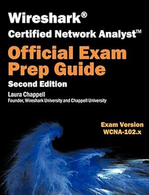 Imagen del vendedor de Wireshark Certified Network Analyst Exam Prep Guide (second Edition) a la venta por GreatBookPrices