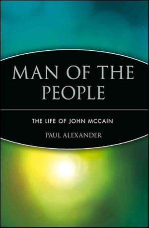 Imagen del vendedor de Man of the People : The Life of John McCain a la venta por GreatBookPrices