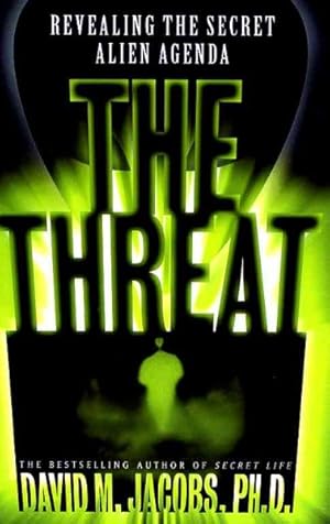 Image du vendeur pour Threat : Revealing the Secret Alien Agenda mis en vente par GreatBookPrices