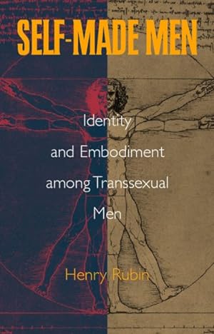 Image du vendeur pour Self Made Men : Identity, Embodiment and Recognition Among Transsexual Men mis en vente par GreatBookPrices