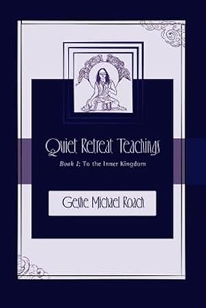 Immagine del venditore per To the Inner Kingdom: Quiet Retreat Teachings Book 1 venduto da GreatBookPrices