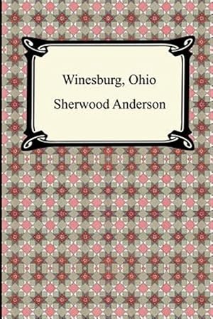 Bild des Verkufers fr Winesburg, Ohio zum Verkauf von GreatBookPrices