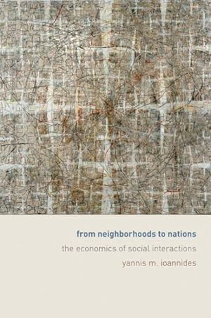 Seller image for From Neighborhoods to Nations : The Economics of Social Interactions for sale by GreatBookPrices