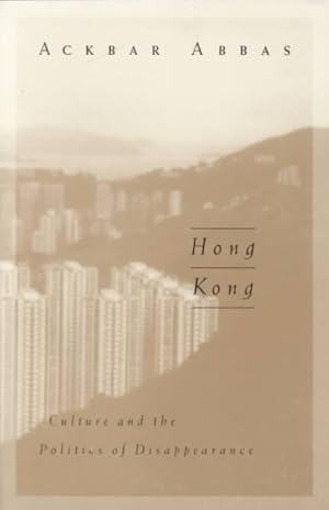 Seller image for Hong Kong : Culture and the Politics of Disappearance for sale by GreatBookPrices