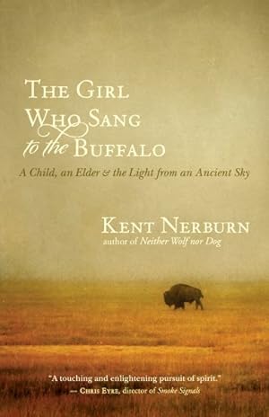Seller image for Girl Who Sang to the Buffalo : A Child, an Elder, and the Light from an Ancient Sky for sale by GreatBookPrices