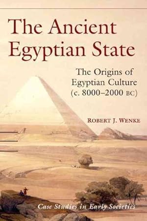 Imagen del vendedor de Ancient Egyptian State : The Origins of Egyptian Culture C. 8000-2000 Bc a la venta por GreatBookPrices
